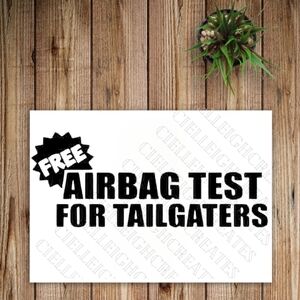 *2 for $20* Free Airbag Test For Tailgaters Vinyl Decal Sticker Handcrafted